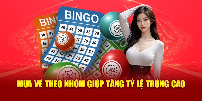 Mua vé theo nhóm giúp tăng tỷ lệ trúng cao 