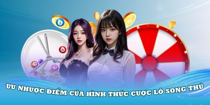 uu-nhuoc-diem-cua-hinh-thuc-cuoc-lo-song-thu